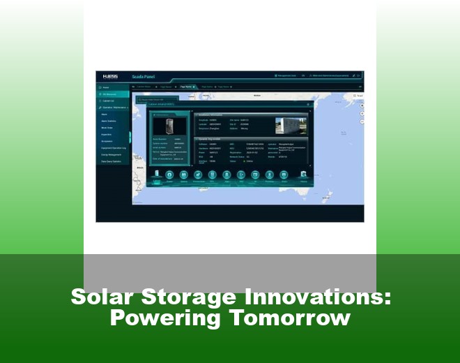 Solar Storage Innovations: Powering Tomorrow